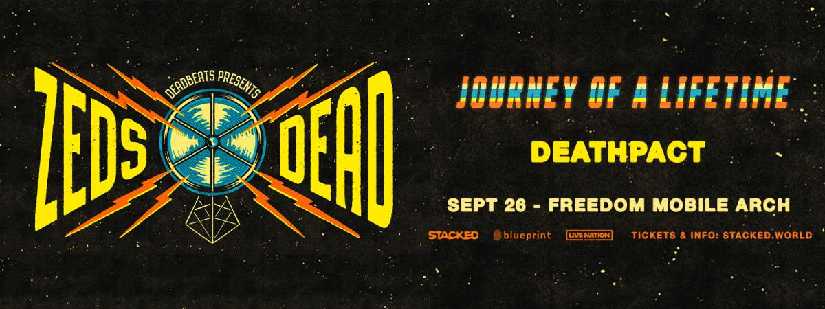 Zeds Dead: Journey Of A Lifetime Tour