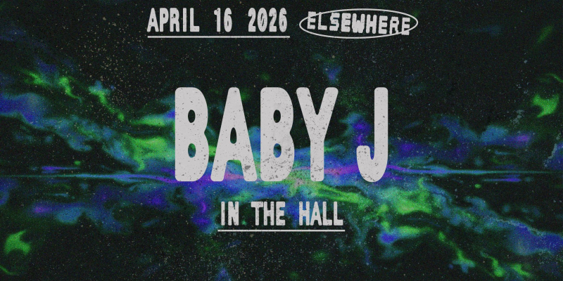 Baby J in Brooklyn at Elsewhere