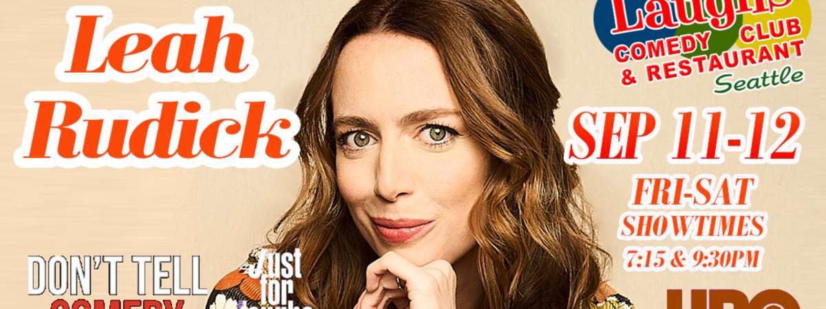 Comedy Show: Leah Rudick Sept. 11th and 12th at Laughs Comedy- Seattle