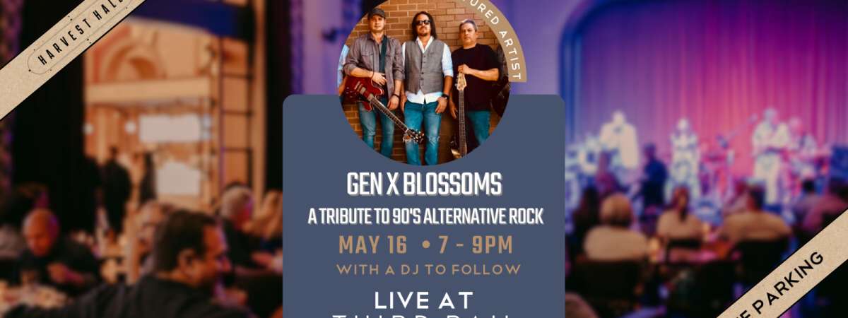 Gen X Blossoms | LIVE in Third Rail