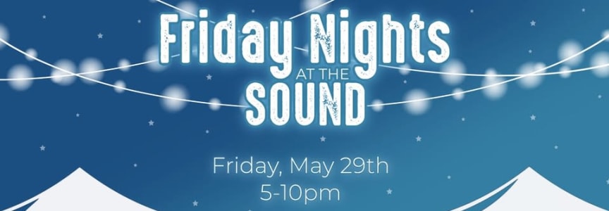 Friday Nights at The Sound
