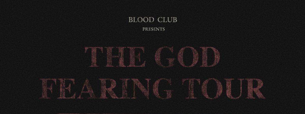 God Fearing Tour / / Blood Club, Future Nobodies, & Heels