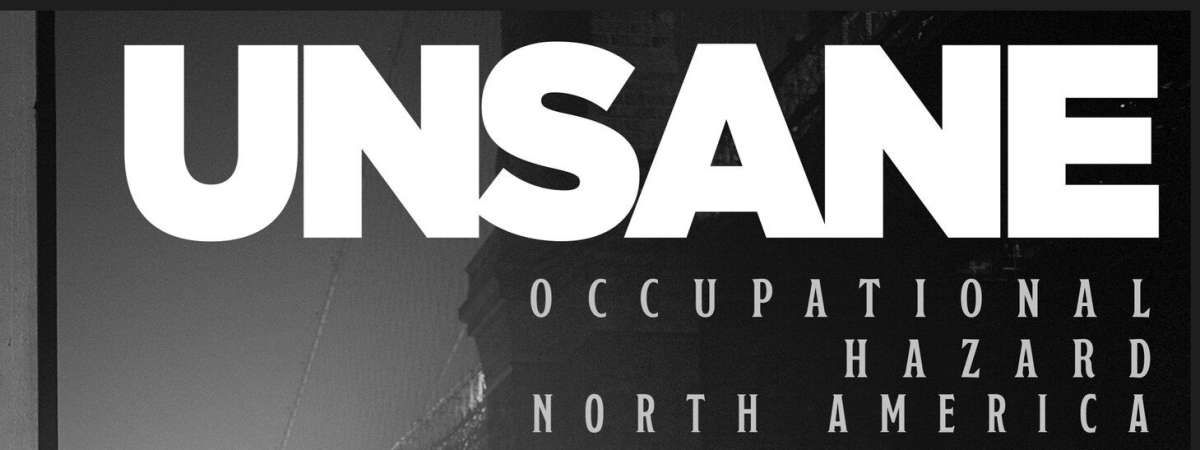 UNSANE - Occupational Hazard North America 2026