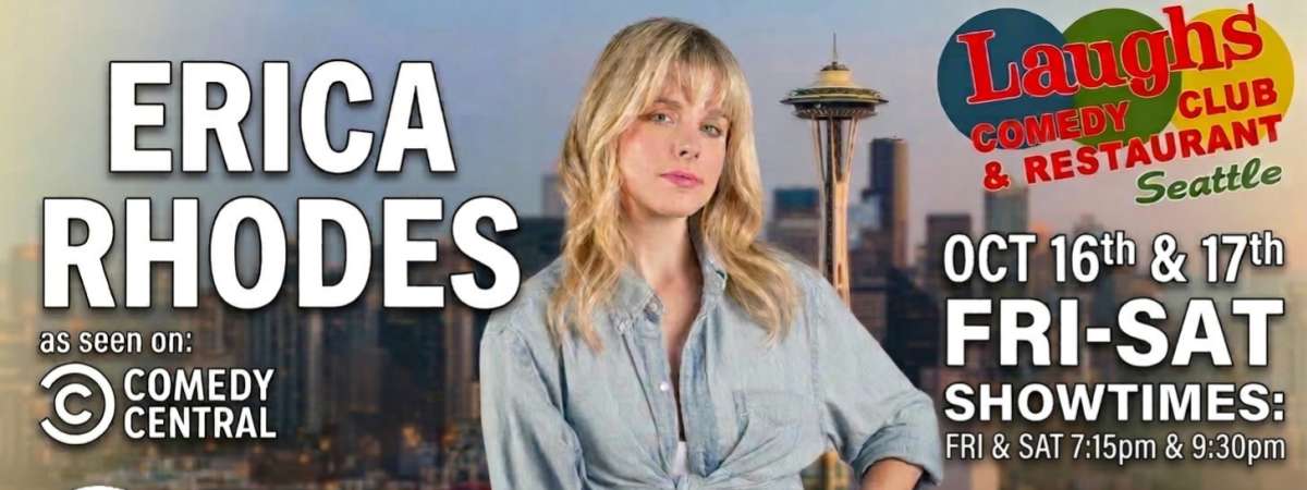 Comedy Show: Erica Rhodes Oct. 16th and 17th at Laughs Comedy- Seattle