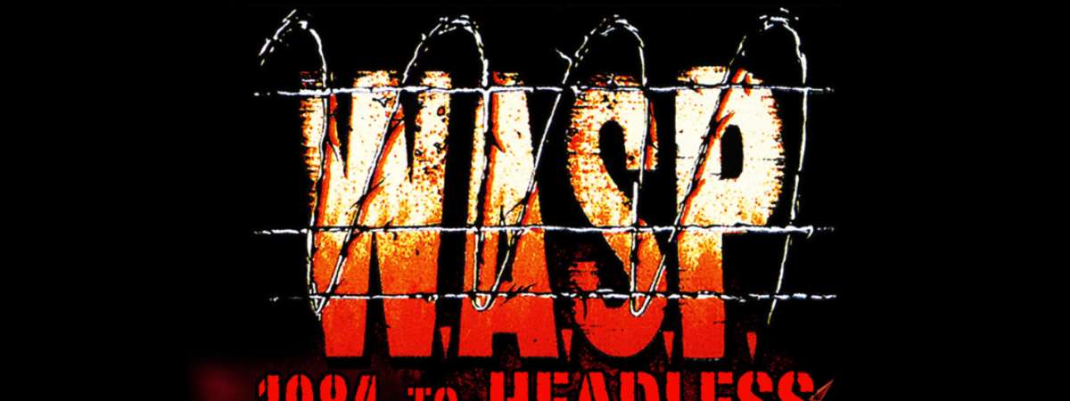 W.A.S.P. – 1984 TO HEADLESS with SPECIAL GUEST KK’S PRIEST