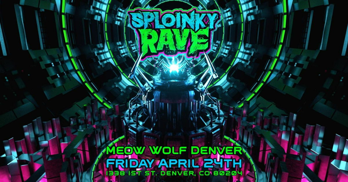 Denver Rave Turpin Sploinky Rave: Denver in Denver at Meow Wolf