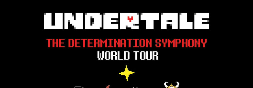 UNDERTALE: The Determination Symphony (Click For Showtimes)