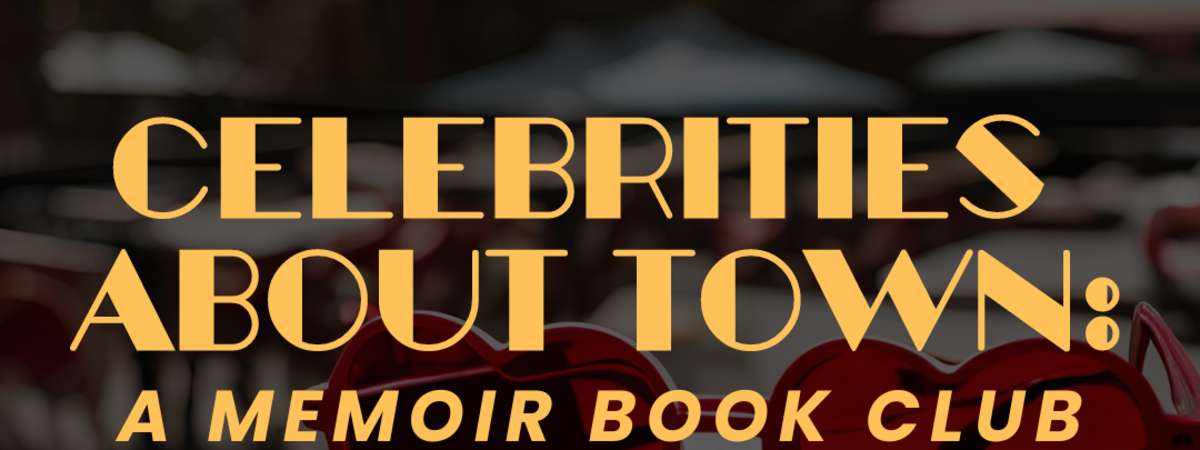 Celebrities About Town: A Memoir Book Club with Garland Public Libraries!