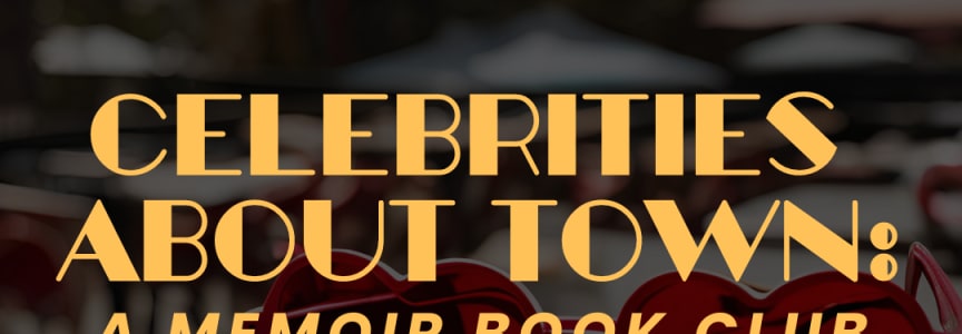 Celebrities About Town: A Memoir Book Club with Garland Public Libraries!