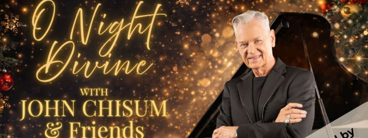 O Night Divine with John Chisum & Friends