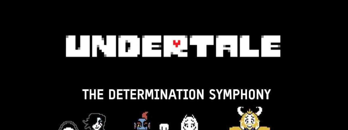 Undertale - The Determination Symphony World Tour