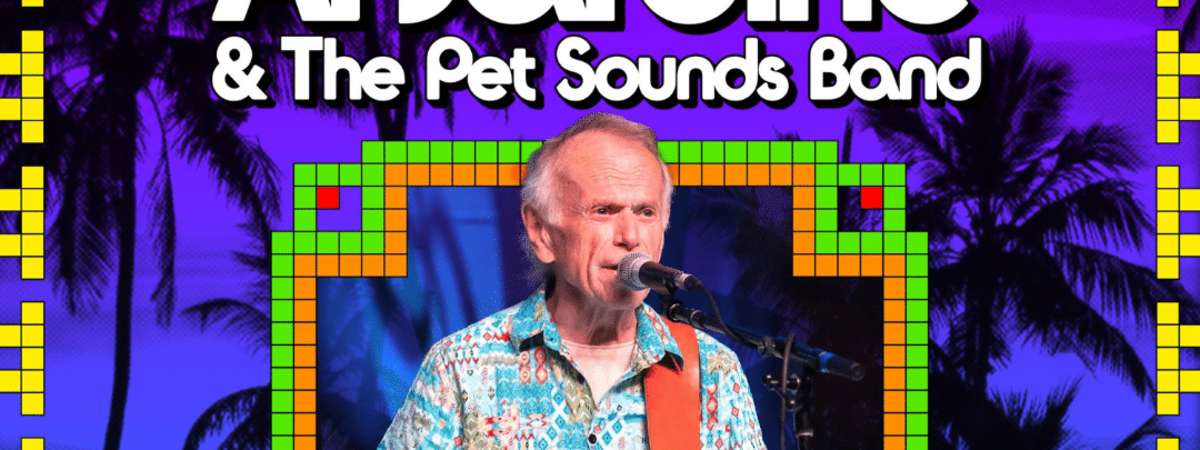 Al Jardine & The Pet Sounds Band: Performing The Music Of Brian Wilson & The Beach Boys