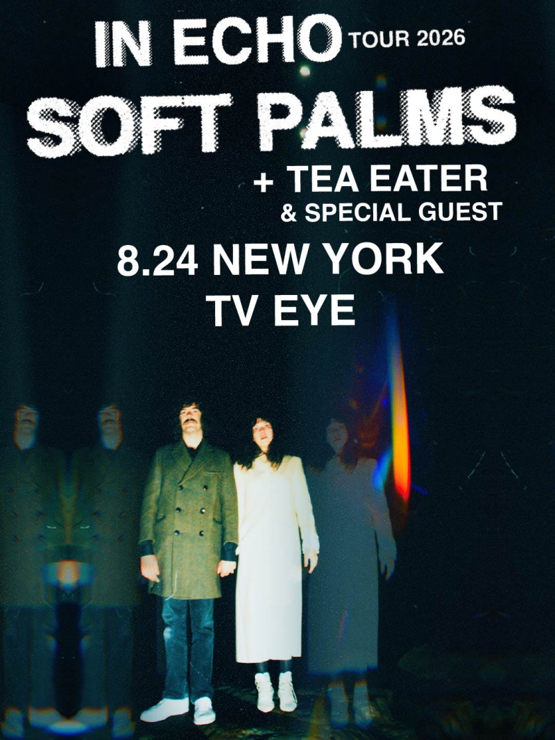 Soft Palms, Tea Eater
