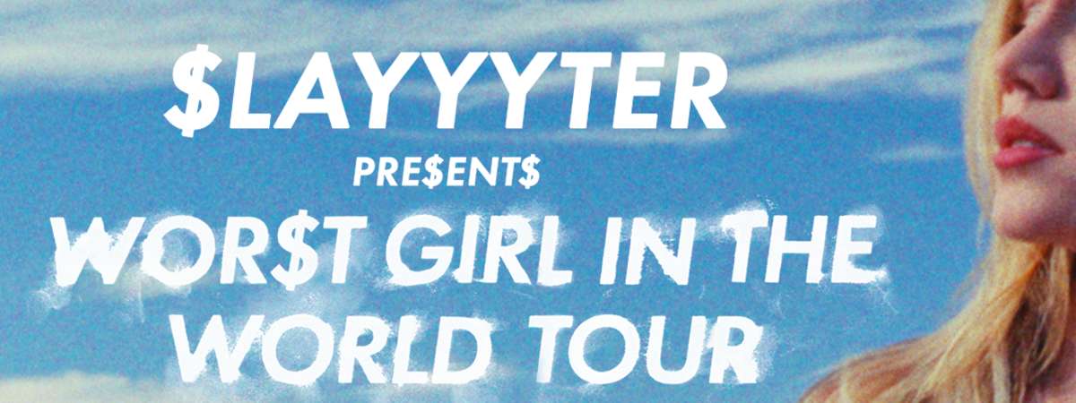 Slayyyter - Wor$t Girl in the World Tour, Pearly Drops