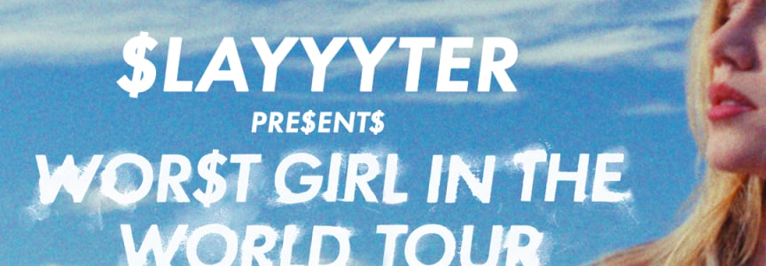 Slayyyter - Wor$t Girl in the World Tour, Pearly Drops