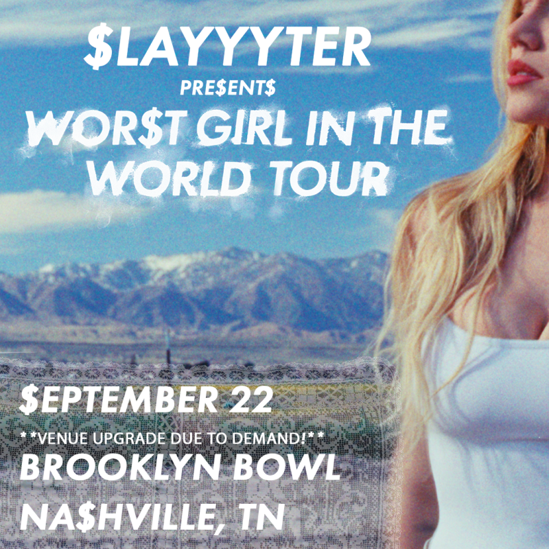 Slayyyter - Wor$t Girl in the World Tour, Pearly Drops