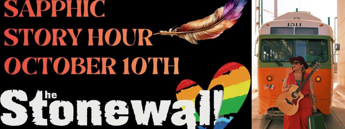 Stonewall Songbird Sapphic Story Hour