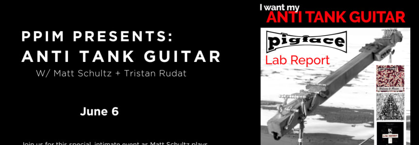 Anti-Tank Guitar with Matt Schultz + Tristan Rudat