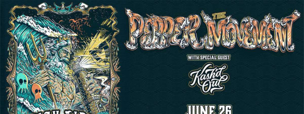 Pepper and The Movement - HIGH TIDE SUMMER TOUR with special guest Kash'd Out
