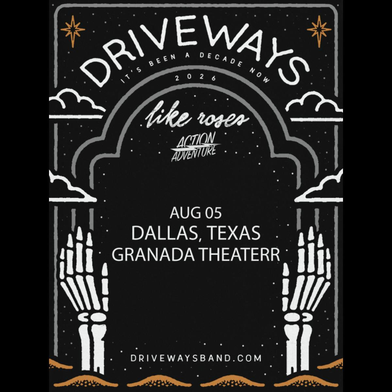 DRIVEWAYS with Likes Roses in Dallas at Granada Theater