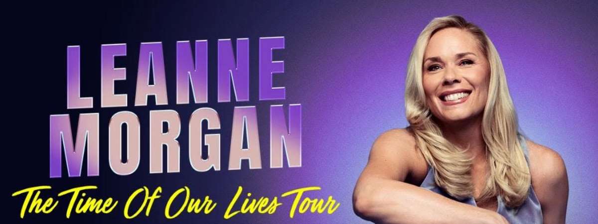 Leanne Morgan: The Time Of Our Lives Tour