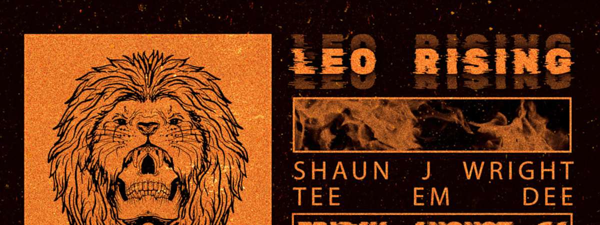 LEO RISING: Kyle Hall  Shaun J. Wright  TEE EM DEE