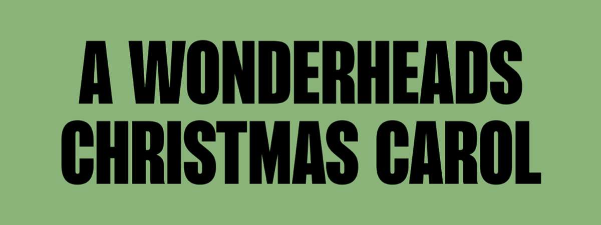 A Wonderheads Christmas Carol