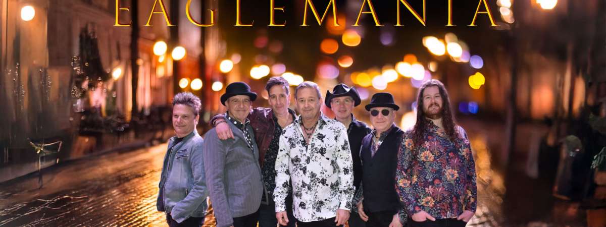 EagleMania: World’s Greatest Tribute to the Eagles