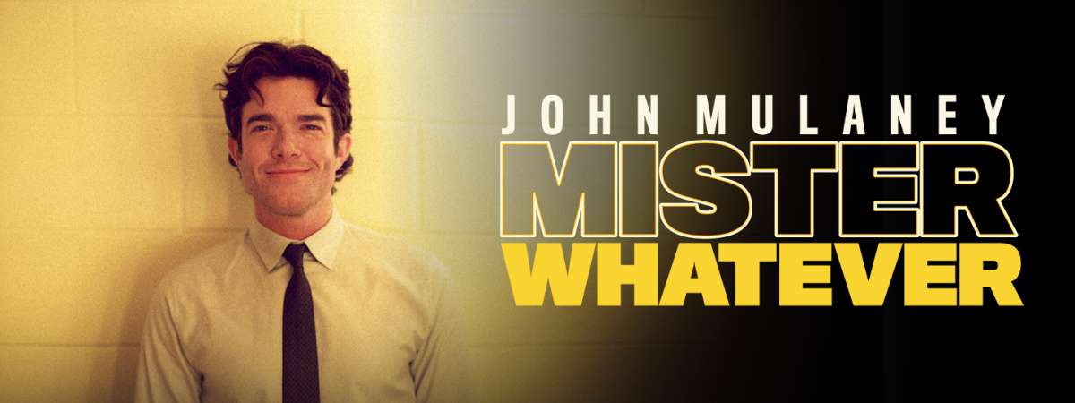 John Mulaney: Mister Whatever