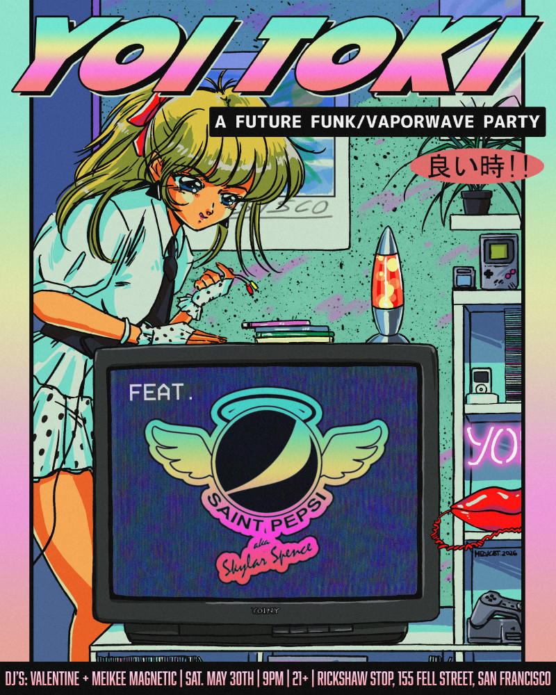 YOI TOKI: A FUTURE FUNK / VAPORWAVE PARTY feat. SAINT PEPSI in San