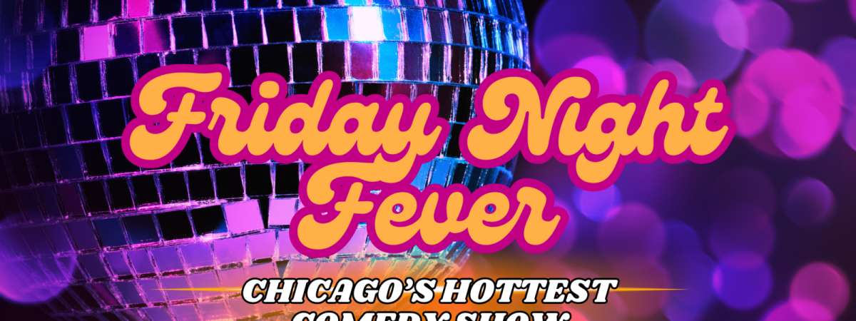 Friday Night Fever Comedy Showcase