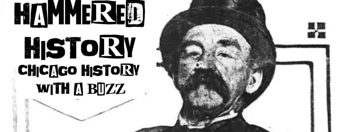Hammered HIStory: Chicago's Drunkest Storytelling ABOUT Chicago History