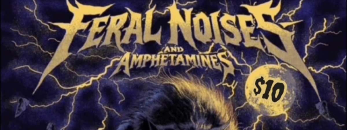 “Feral Noises & Amphetamines” Single Release Party with Atomic Rainbow, Van Damme, and Werewolf Victim Revival [SHOWROOM]
