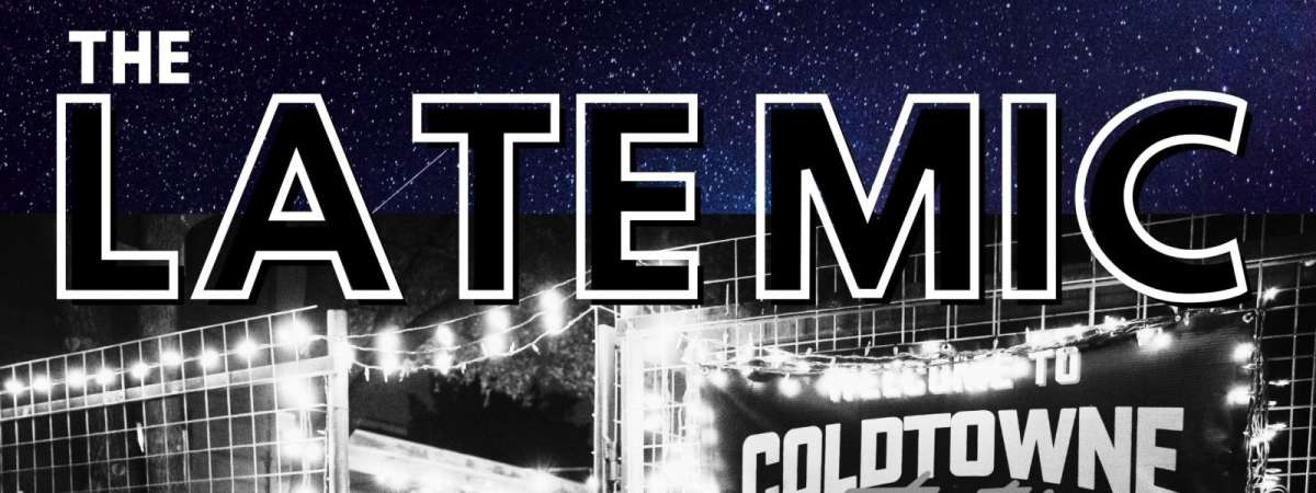 The Late Mic -- Stand Up Comedy