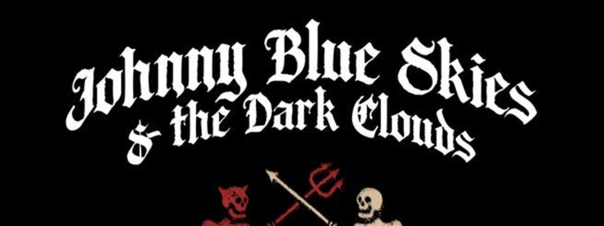 Johnny Blue Skies & the Dark Clouds