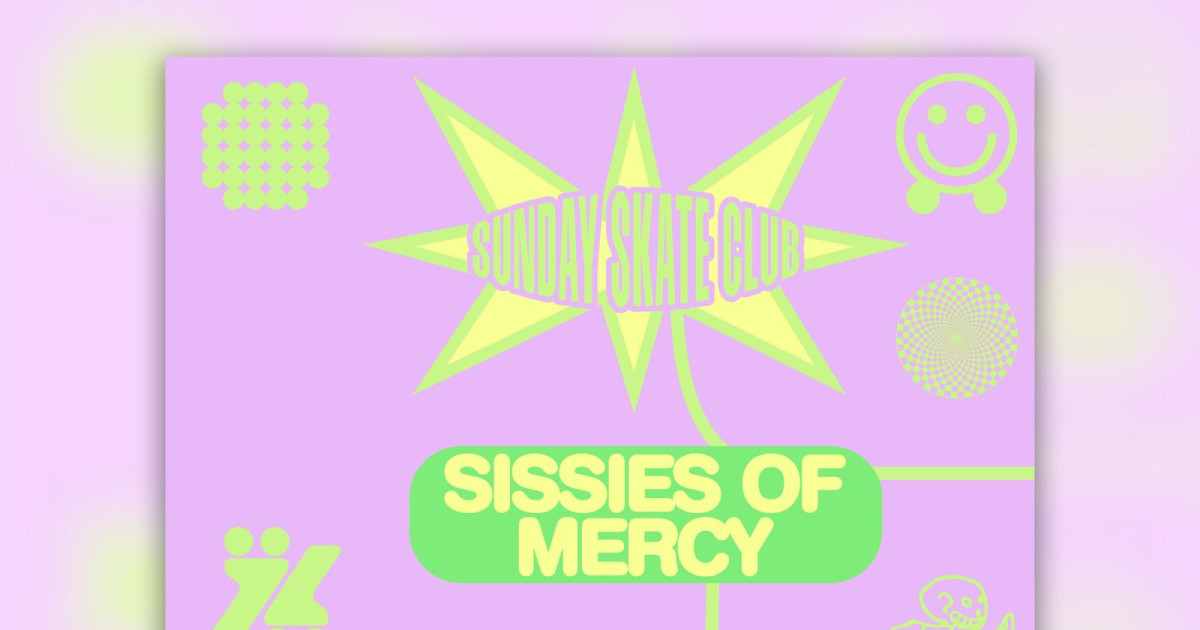 Sunday Skate Club ft. Sissies of Mercy, Club Flush: SYD, neu neu,