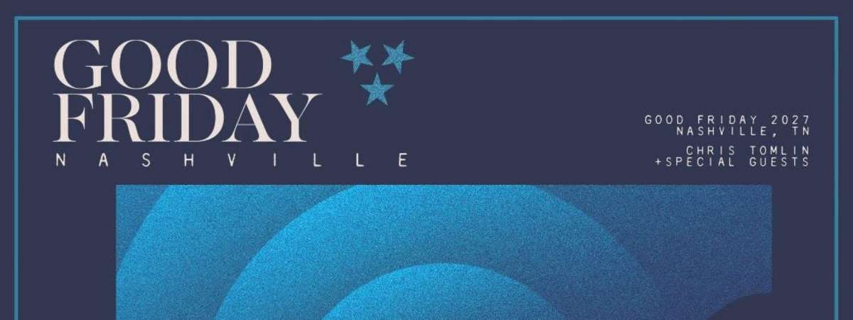 Chris Tomlin: Good Friday Nashville
