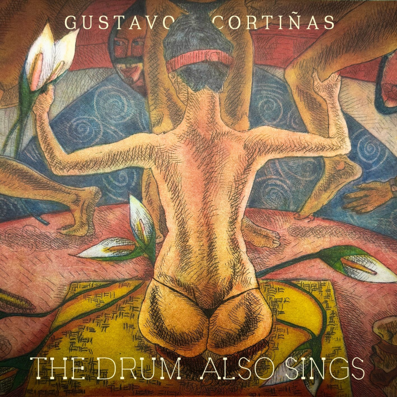 Gustavo Cortiñas' "The Drum Also Sings"