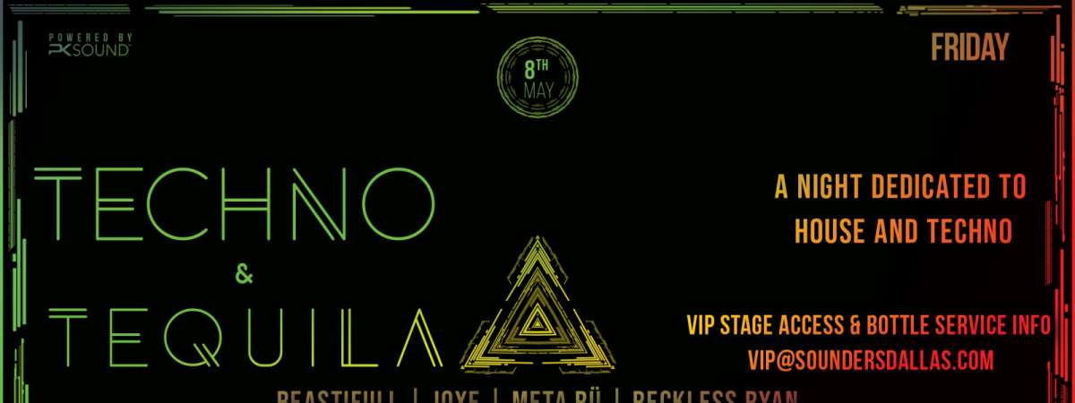 Techno & Tequila