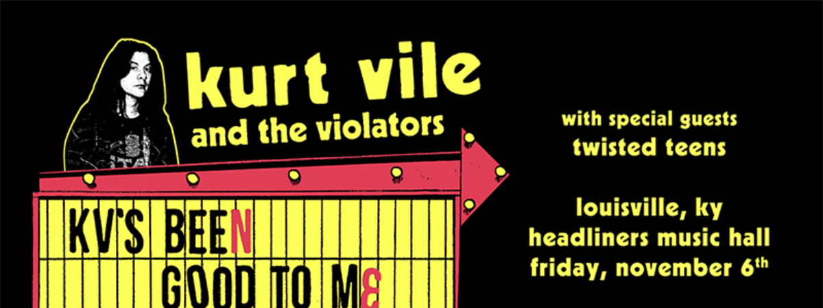 Kurt Vile And The Violators w/ Twisted Teens