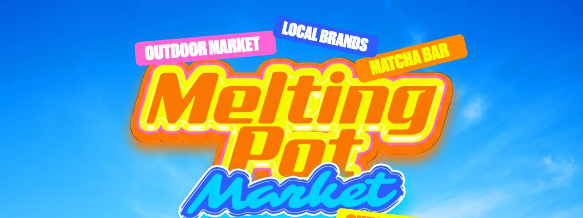 The Melting Pot Market: Spring Market