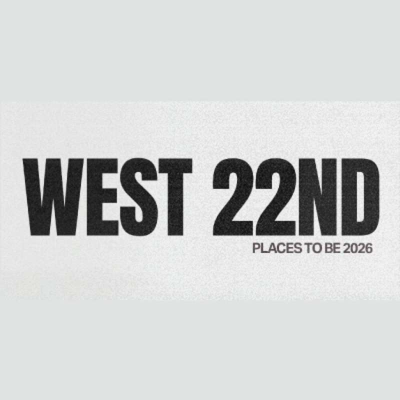WEST 22nd: PLACES TO BE