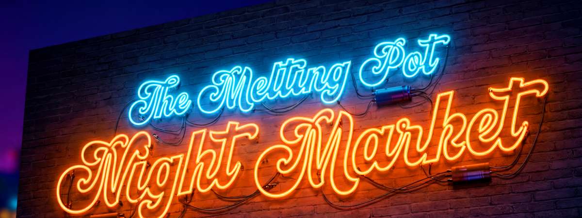 The Melting Pot: Night Market