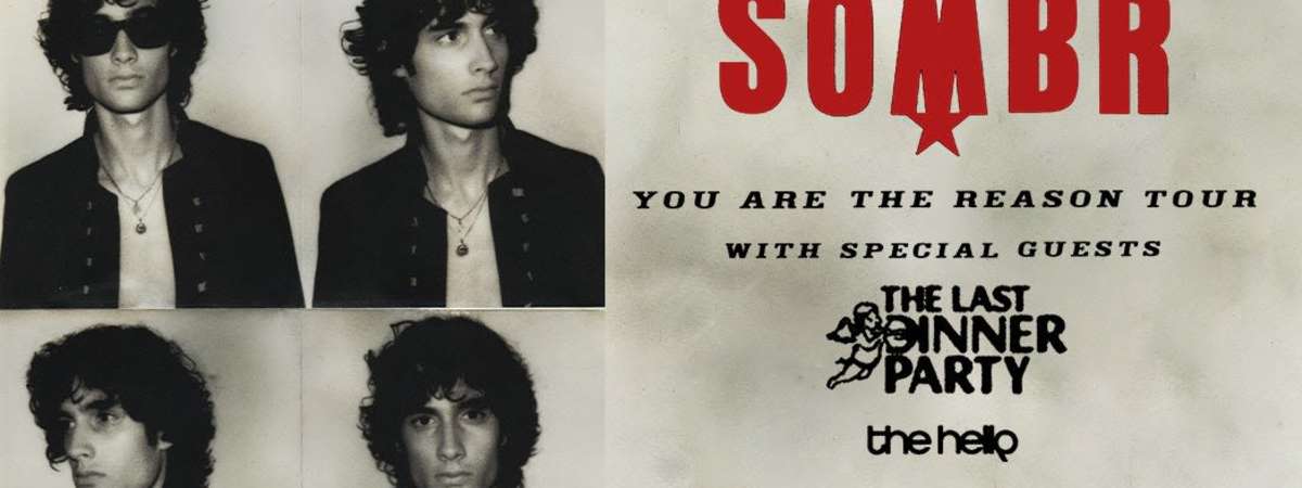 SOMBR - You Are The Reason Tour with special guests The Last Dinner Party and The Hellp