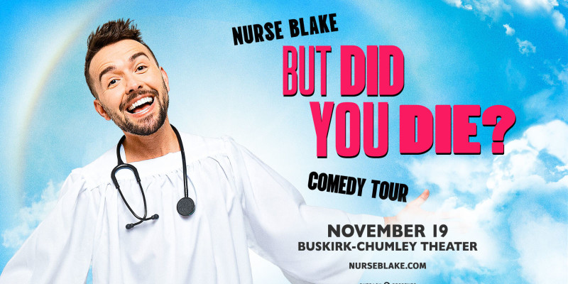 Nurse Blake But Did You Die? Comedy Tour