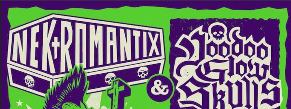 VOODOO GLOW SKULLS / NEKROMANTIX with TBA