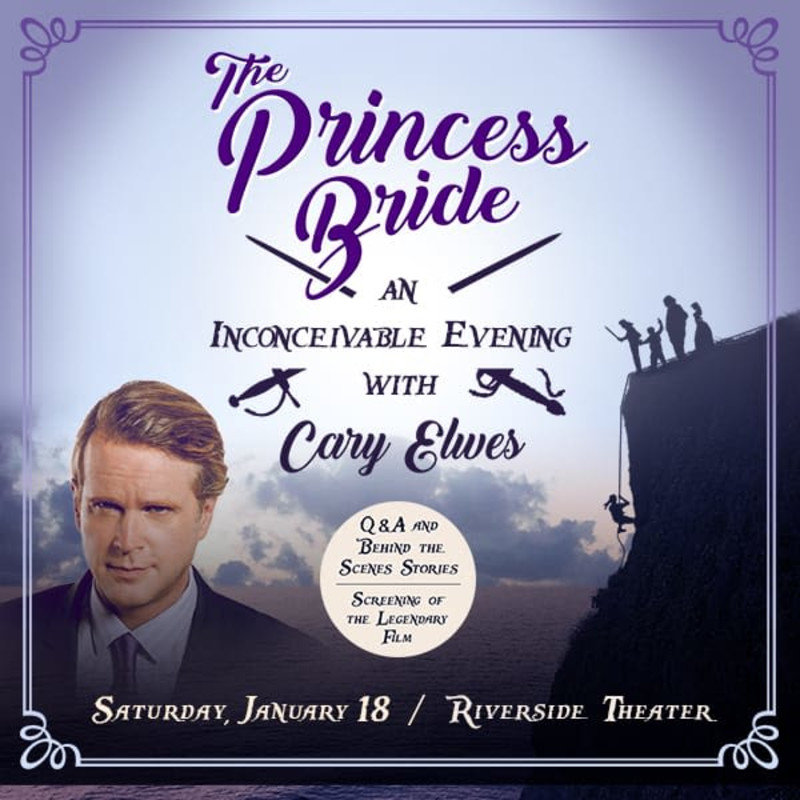 The Princess Bride An Inconceivable Evening W Cary Elwes In