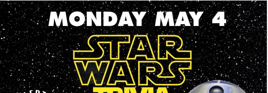 May the Fourth Be With You: Star Wars Trivia Night