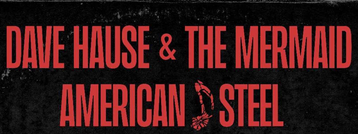 Dave Hause & The Mermaid X American Steel at The Sunset