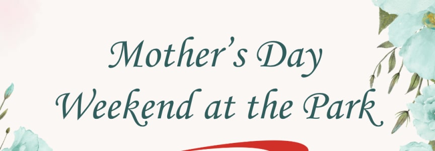 Mother’s Day at the Park Presented by Capital One